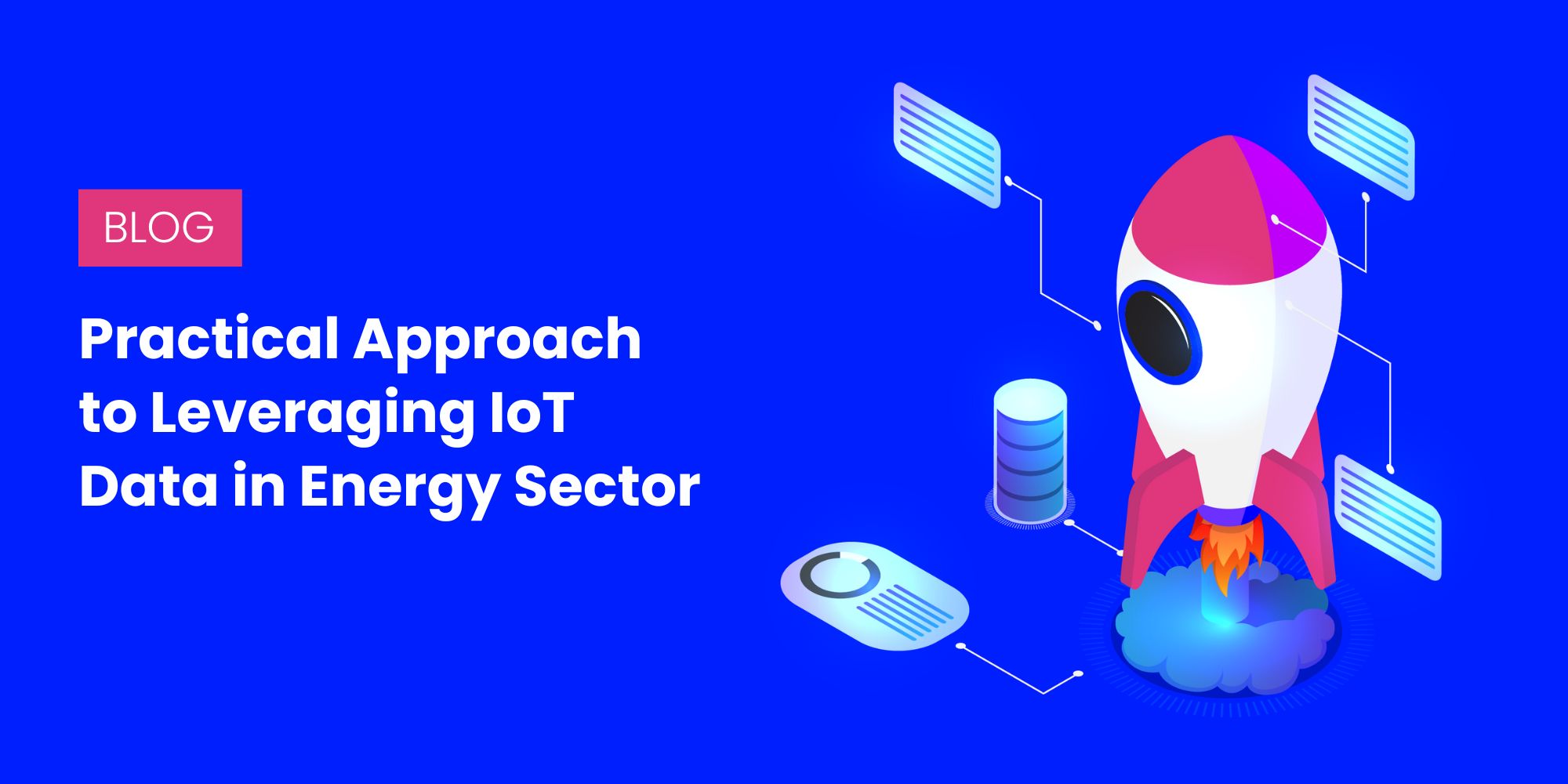 Practical Approach to Leveraging IoT Data in Energy Sector