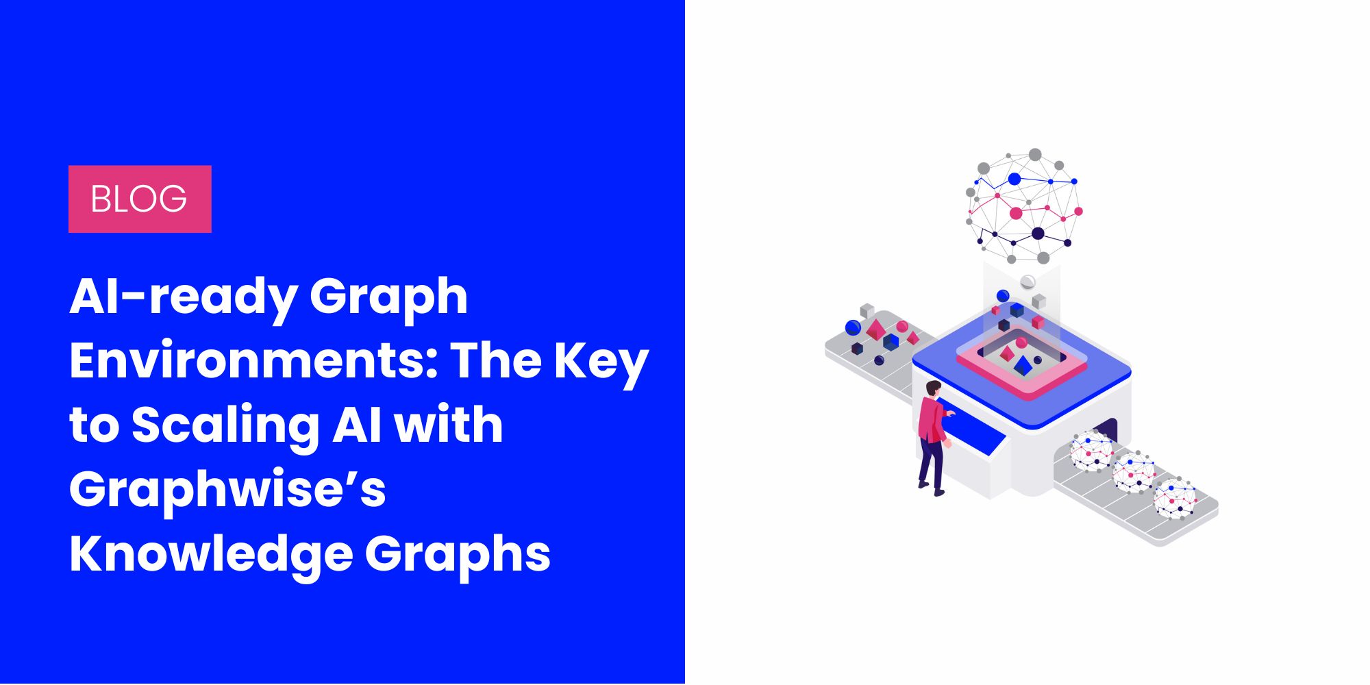 AI-ready Graph Environments: The Key to Scaling AI with Graphwise’s Knowledge Graphs