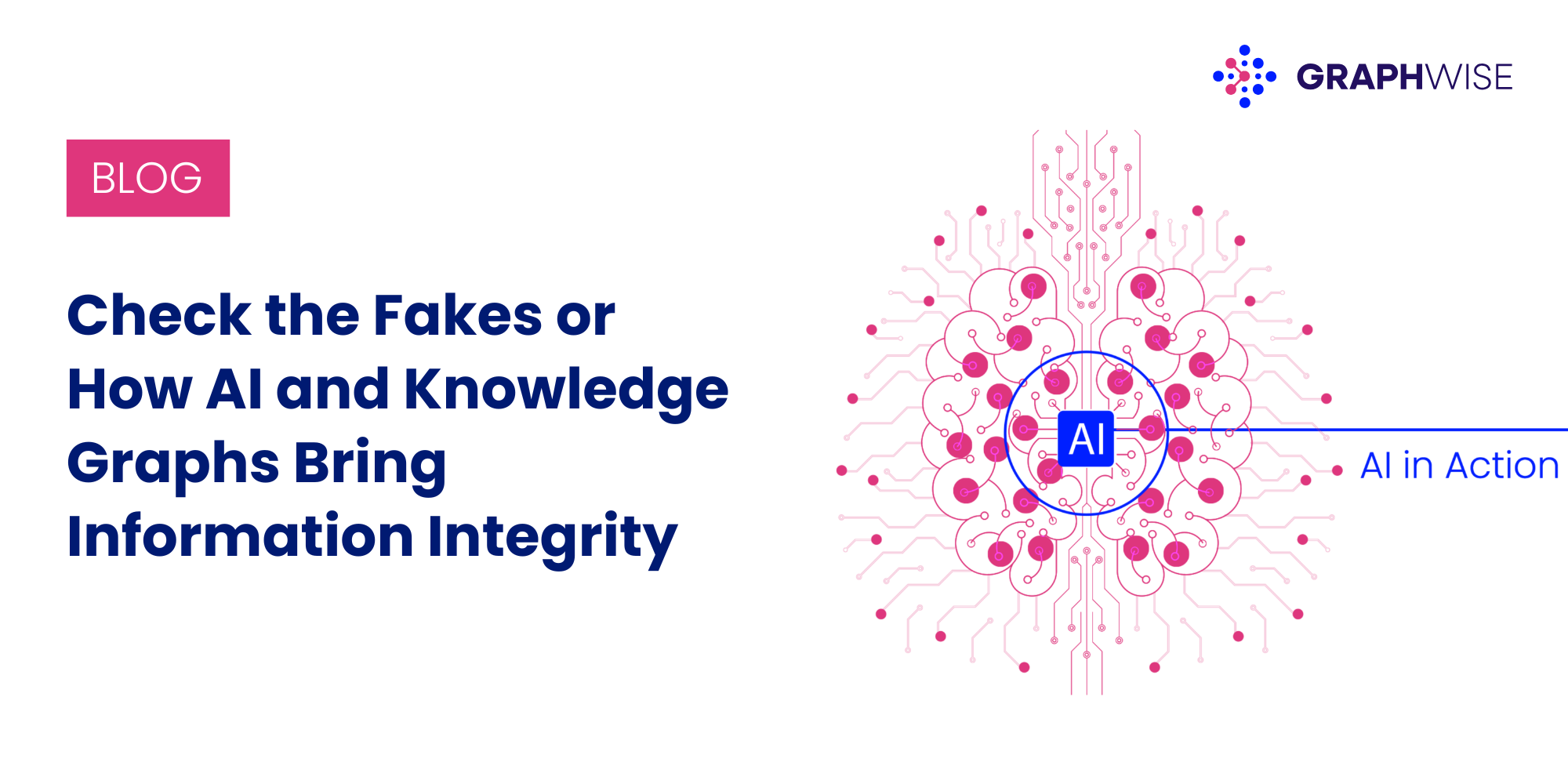 Check the Fakes or How AI and Knowledge Graphs Bring Information Integrity